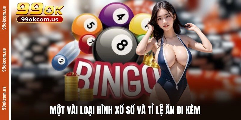 Một vài loại hình xổ số và tỉ lệ ăn đi kèm